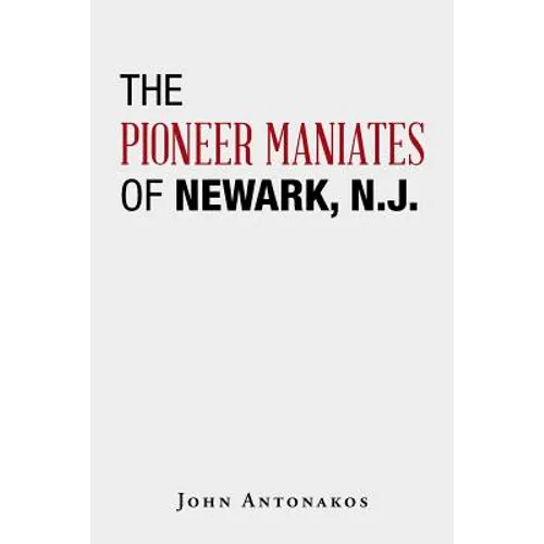 The Pioneer Maniates of Newark, N.J. - Paperback