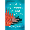What Is Not Yours Is Not Yours - Paperback