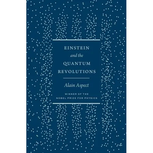 Einstein and the Quantum Revolutions - Hardcover