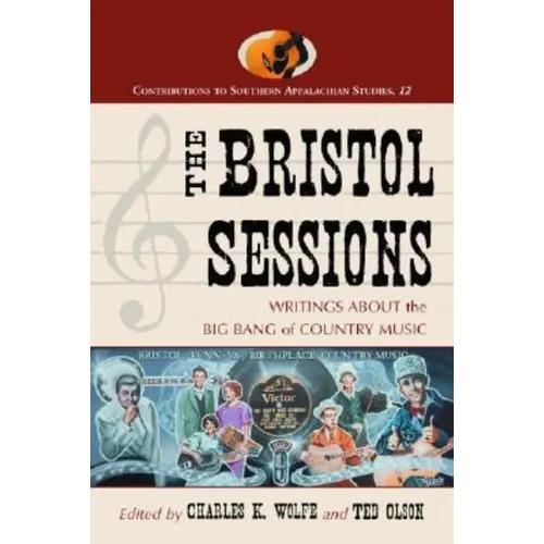 The Bristol Sessions: Writings about the Big Bang of Country Music - Paperback