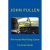 The Private Pilot Flying Course - Paperback