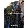 31 Days of Encouragement - One Day at a Time - Paperback