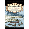 Conquistador: Hernan Cortes, King Montezuma, and the Last Stand of the Aztecs - Paperback