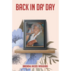 Back In Da' Day - Hardcover