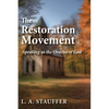 The Restoration Movement: Speaking as the Oracles of God - Paperback