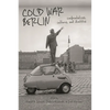 Cold War Berlin: Confrontations, Cultures, and Identities - Paperback