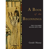 A Book of the Beginnings [TWO VOLUMES BOUND INTO ONE] - Hardcover