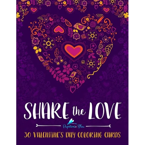 Share the Love: 30 Valentine's Day Coloring Cards - Paperback