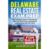 Delaware Real Estate Exam Prep: The Complete Guide to Passing the Delaware Real Estate Salesperson License Exam the First Time! - Paperback