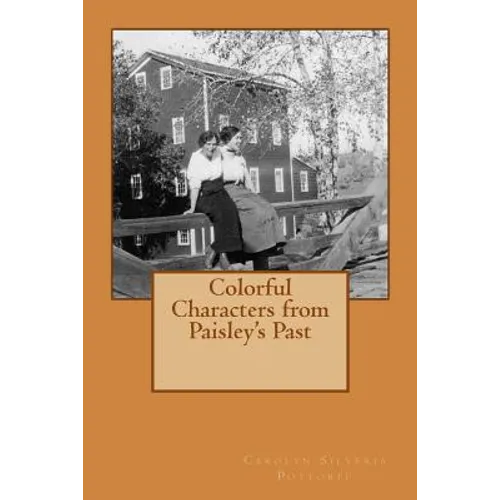 Colorful Characters from Paisley's Past - Paperback