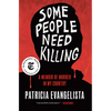 Some People Need Killing: A Memoir of Murder in My Country - Hardcover