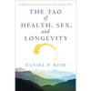 The Tao of Health, Sex and Longevity: A Modern Practical Guide to the Ancient Way - Paperback