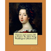 Chateau and country life in France. By: Mary King Waddington (Illustrated) - Paperback