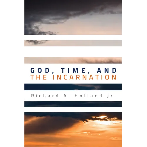 God, Time, and the Incarnation - Hardcover
