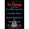 In Deep: The Fbi, the Cia, and the Truth about America's Deep State - Paperback