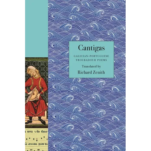 Cantigas: Galician-Portuguese Troubadour Poems - Paperback