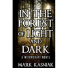 In the Forest of Light and Dark: A Witchcraft Novel - Paperback