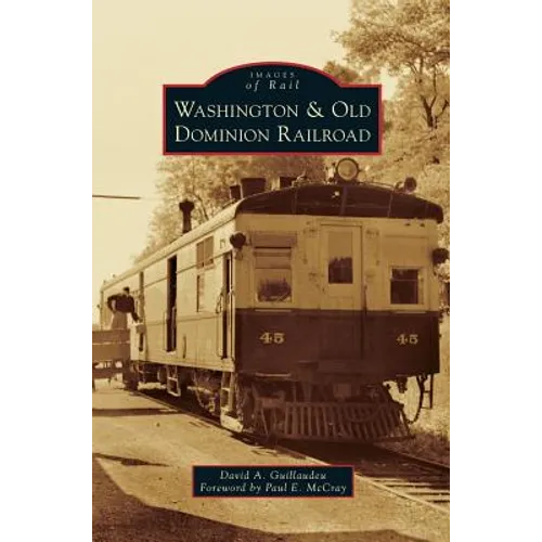 Washington & Old Dominion Railroad - Hardcover
