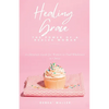 Healing Grace: The Power of a Healed Woman - Paperback