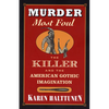 Murder Most Foul: The Killer and the American Gothic Imagination - Paperback