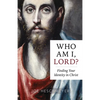 Who Am I, Lord?: Finding Your Identity in Christ - Paperback