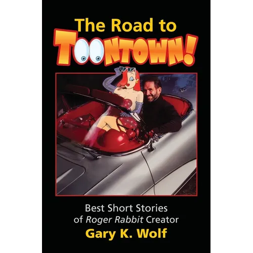 The Road To Toontown - Paperback