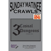 Sunday Matinee Crawls: 3 Casual Dungeons Volume 1 - Paperback