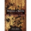 Demons and Spirits in Biblical Theology: Reading the Biblical Text in Its Cultural and Literary Context - Hardcover