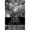 Views A-Foot: Europe Seen With Knapsack and Staff - Paperback