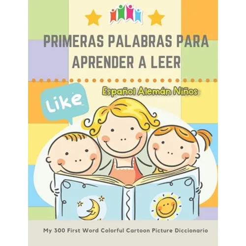 Primeras Palabras Para Aprender A Leer Español Alemán Niños. My 300 First Word Colorful Cartoon Picture Diccionario: Montessori. Ejercicios para apren - Paperback