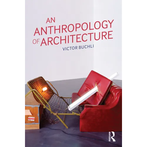 An Anthropology of Architecture - Paperback