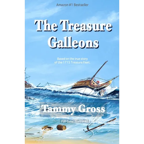 The Treasure Galleons: Prequel to The Golden Age of Pyracy Series - Paperback