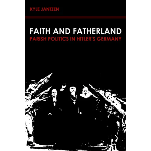 Faith and Fatherland: Parsh Politics in Hitler's Germany - Paperback