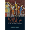Torture and Brutality in Medieval Literature: Negotiations of National Identity - Paperback