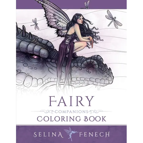 Fairy Companions Coloring Book: Fairy Romance, Dragons and Fairy Pets - Paperback