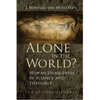 Alone in the World?: Human Uniqueness in Science and Theology - Paperback