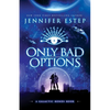 Only Bad Options - Paperback