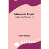 Margaret Capel: A Novel (Volume 1) - Paperback