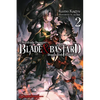 Blade & Bastard, Vol. 2 (Light Novel): Volume 2 - Hardcover
