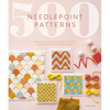 500 Needlepoint Patterns: Easy Repeat Patterns for Tapestry Embroidery in Bargello Stitch, Flame Stitch and More - Paperback