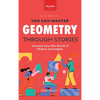 Geometry Through Stories: You Can Master Geometry - Hardcover