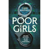 Poor Girls: The Female Peaky Blinders Meets the Bling Ring in This Gripping Historical Thriller - Hardcover