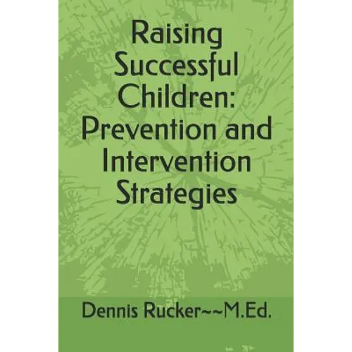 Raising Successful Children: Prevention and Intervention Strategies - Paperback