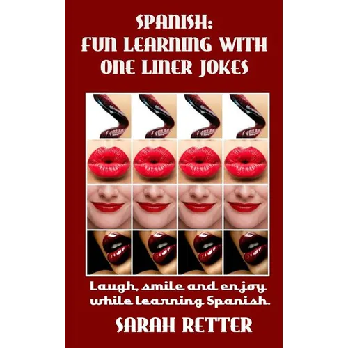 Spanish: Fun Learning with One Liner Jokes.: Laugh, smile and enjoy while learning Spanish. - Paperback