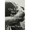 On Earth We're Briefly Gorgeous - Hardcover