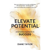 Elevate Potential: A Conscious Approach to Success - Hardcover