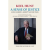 A Sense of Justice: Judge Gilbert S. Merritt and His Times - Hardcover