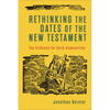 Rethinking the Dates of the New Testament: The Evidence for Early Composition - Paperback