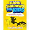 Hand Shadows For Kids: Make Animals With Your Hands - Paperback