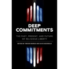 Deep Commitments: The Past, Present, and Future of Religious Liberty - Paperback